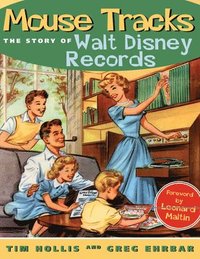 bokomslag Mouse Tracks: The Story of Walt Disney Records