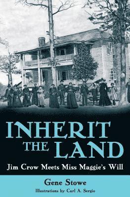Gene Stowe - Inherit the Land, Inbunden