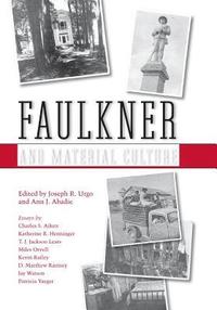 bokomslag Faulkner and Material Culture