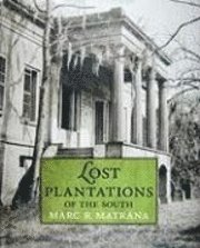 bokomslag Lost Plantations of the South