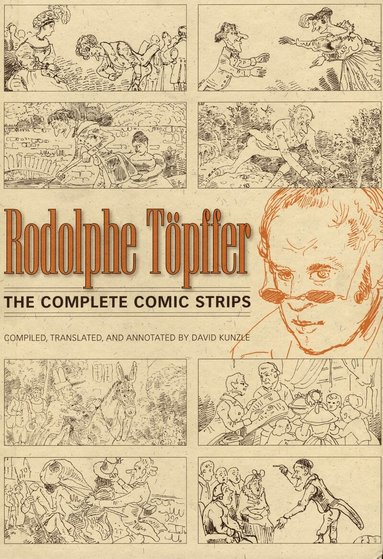 David Kunzle - Rodolphe Töpffer, Inbunden