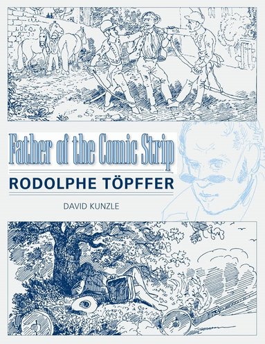 David Kunzle - Father of the Comic Strip, Häftad