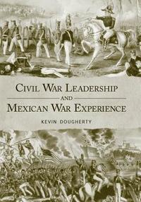 bokomslag Civil War Leadership and Mexican War Experience