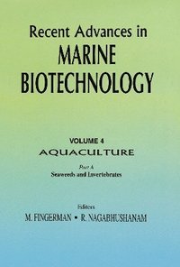 bokomslag Recent Advances in Marine Biotechnology, Vol. 4: Aquaculture: Part A