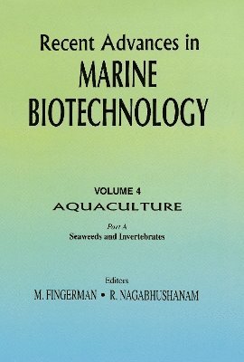 Recent Advances in Marine Biotechnology, Vol. 4: Aquaculture: Part A 1