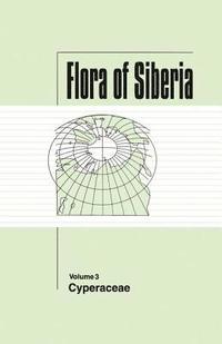 bokomslag Flora of Siberia, Vol. 3