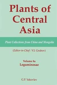 bokomslag Plants of Central Asia - Plant Collection from China and Mongolia, Vol. 8a