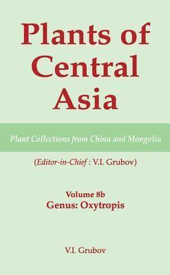 Plants of Central Asia - Plant Collection from China and Mongolia, Vol. 8b 1