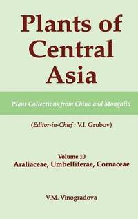 bokomslag Plants of Central Asia - Plant Collection from China and Mongolia, Vol. 10