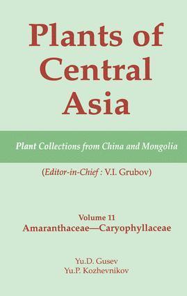 V I Grubov, V. I. Grubov - Plants of Central Asia - Plant Collection from China and Mongolia Vol. 11, Inbunden