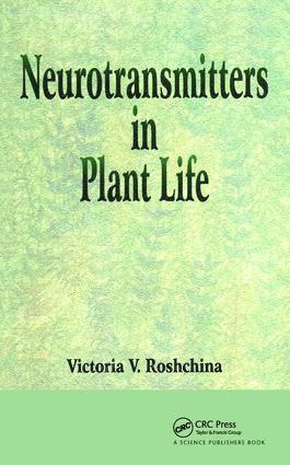 V V Roshchina, V. V. Roshchina - Neurotransmitters in Plant Life, Inbunden