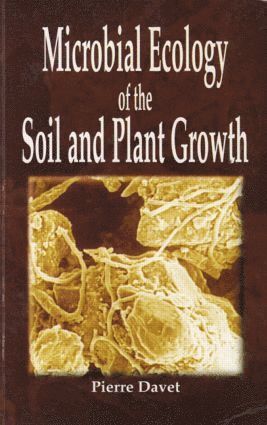 bokomslag Microbial Ecology of Soil and Plant Growth