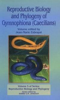 bokomslag Reproductive Biology and Phylogeny of Gymnophiona: Caecilians