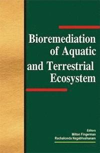 bokomslag Bioremediation of Aquatic and Terrestrial Ecosystems