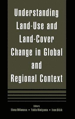 Understanding Land-Use and Land-cover Change in Global and Regional Context 1