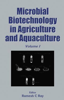 Microbial Biotechnology in Agriculture and Aquaculture, Vol. 1