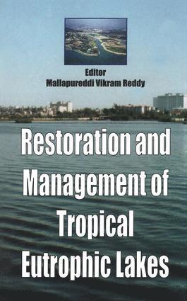 bokomslag Restoration and Management of Tropical Eutrophic Lakes