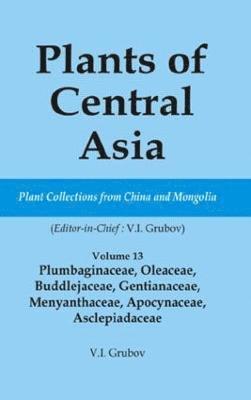 bokomslag Plants of Central Asia - Plant Collection from China and Mongolia Vol. 13