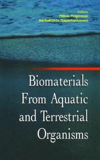 bokomslag Biomaterials from Aquatic and Terrestrial Organisms