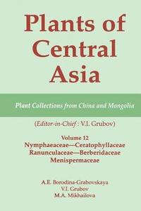 bokomslag Plants of Central Asia - Plant Collection from China and Mongolia Vol. 12