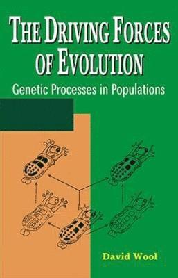 David Wool - Driving Forces of Evolution, Inbunden