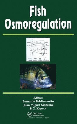 Bernardo Baldisserotto - Fish Osmoregulation, Inbunden
