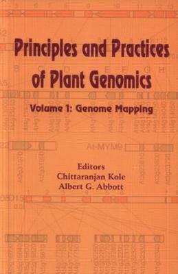 C Kole, A.G. Abbott, C. Kole, A. G. Abbott - Principles and Practices of Plant Genomics, Vol. 1, Inbunden
