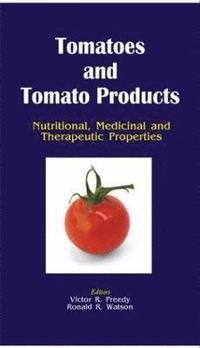 bokomslag Tomatoes and Tomato Products