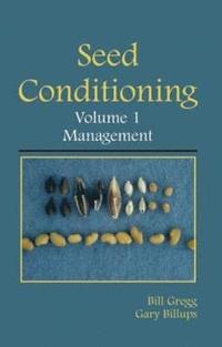 bokomslag Seed Conditioning, Volume 1: Management