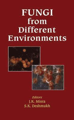 J K Misra, J. K. Misra - Fungi from Different Environments, Inbunden