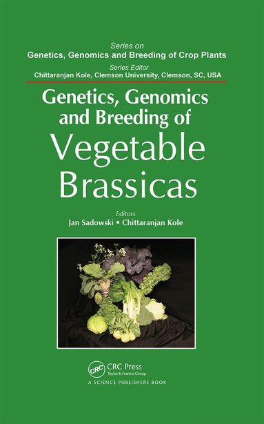 Jan Sadowski, Chittaranjan Kole - Genetics, Genomics and Breeding of Vegetable Brassicas, Inbunden