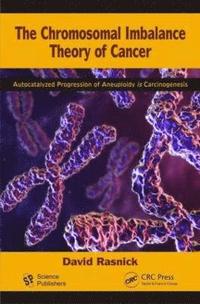 bokomslag The Chromosomal Imbalance Theory of Cancer