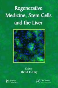 bokomslag Regenerative Medicine, Stem Cells and the Liver