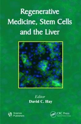 Regenerative Medicine, Stem Cells and the Liver 1