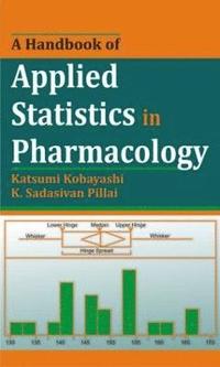 bokomslag A Handbook of Applied Statistics in Pharmacology