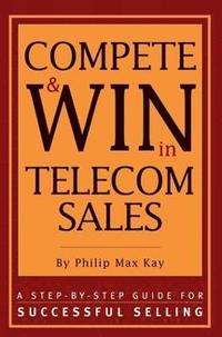 bokomslag Compete and Win in Telecom Sales