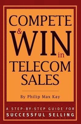 bokomslag Compete and Win in Telecom Sales