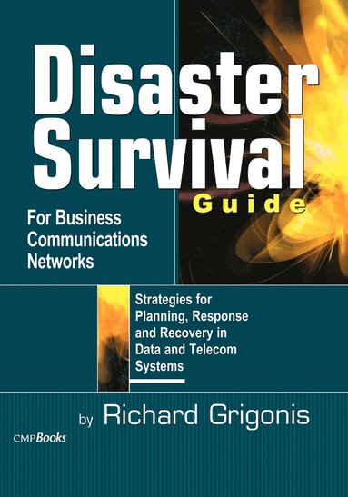 bokomslag Disaster Survival Guide for Business Communications Networks