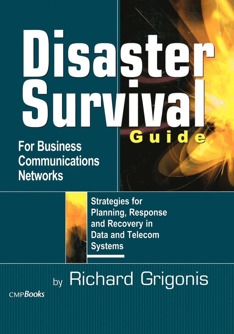 Disaster Survival Guide For Business Communications Networks 1