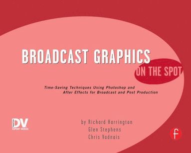 bokomslag Broadcast Graphics On the Spot