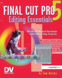 bokomslag Final Cut Pro 5 Editing Essentials