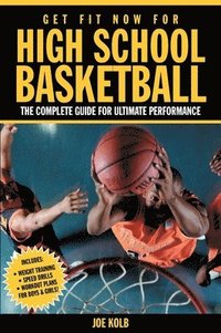 bokomslag Get Fit Now For High School Basketball