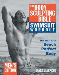 bokomslag The Body Sculpting Bible Swimsuit Workout: Men's Edition