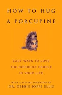 bokomslag How To Hug A Porcupine
