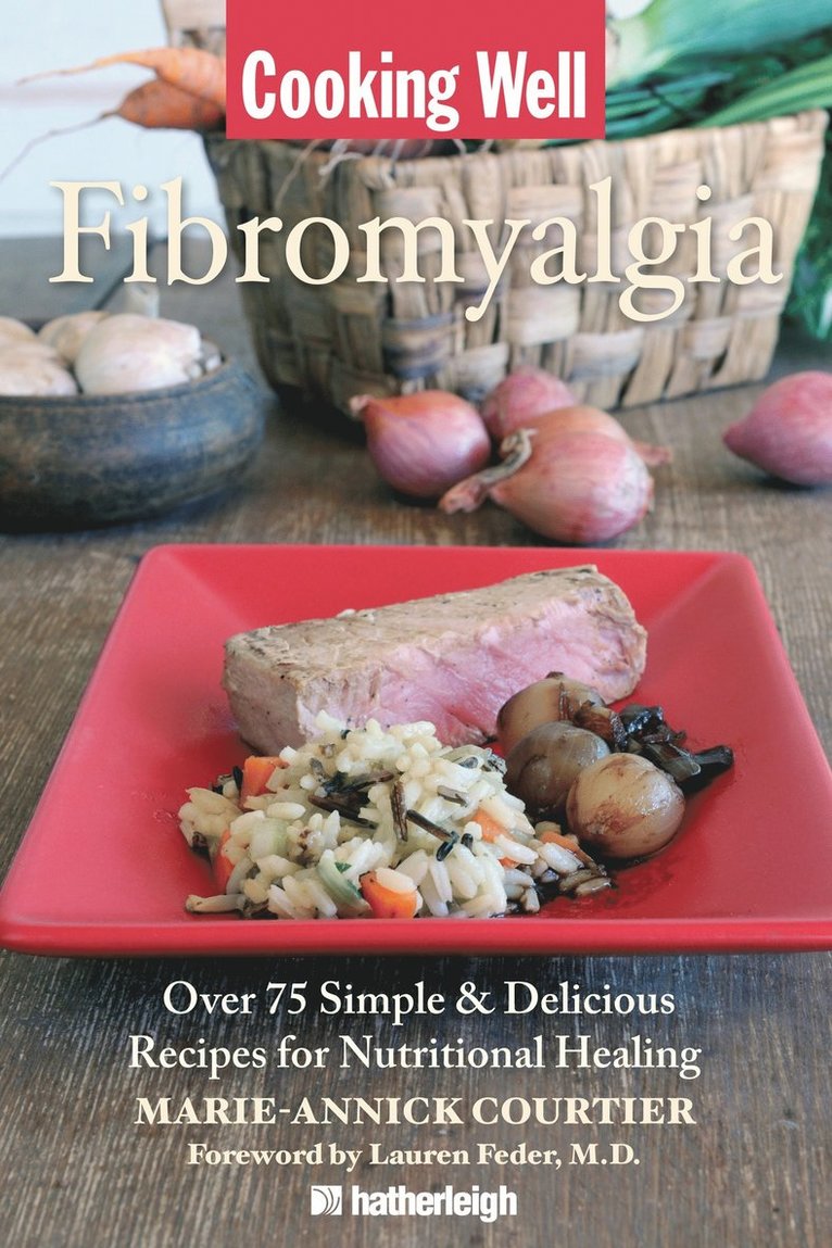 Marie-Annick Courtier, Hatherleigh Press - Cooking Well: Fibromyalgia, Häftad