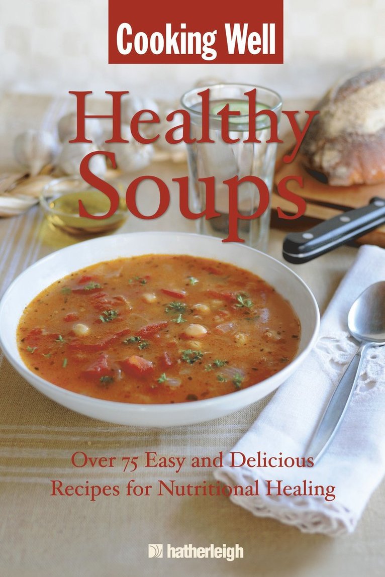 Anna Krusinski, Anna Krusinski - Cooking Well: Healthy Soups, Häftad