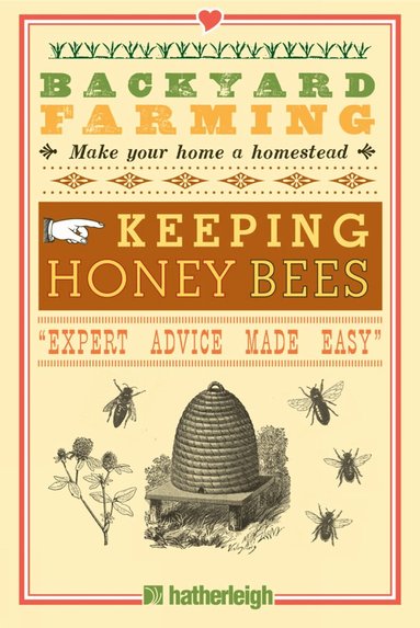 Kim Pezza - Backyard Farming: Keeping Honey Bees, Häftad