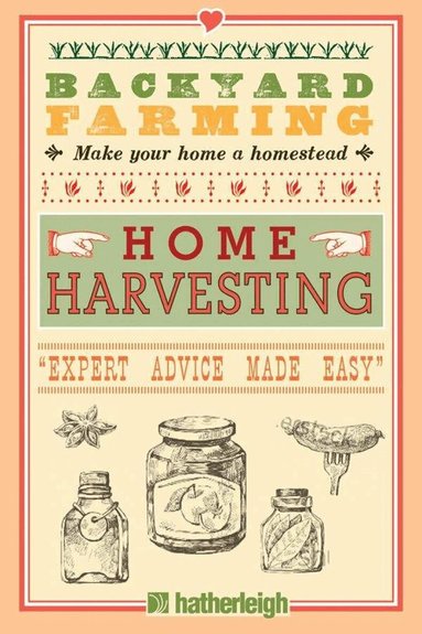 Kim Pezza - Backyard Farming: Home Harvesting, Häftad