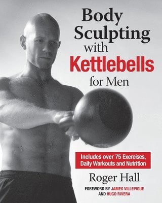 Body Sculpting with Kettlebells for Men 1