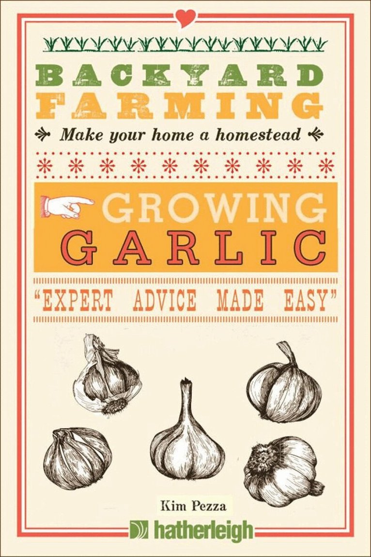 Kim Pezza - Backyard Farming: Growing Garlic, Häftad. Tillgänglighet: Lägg i varukorg